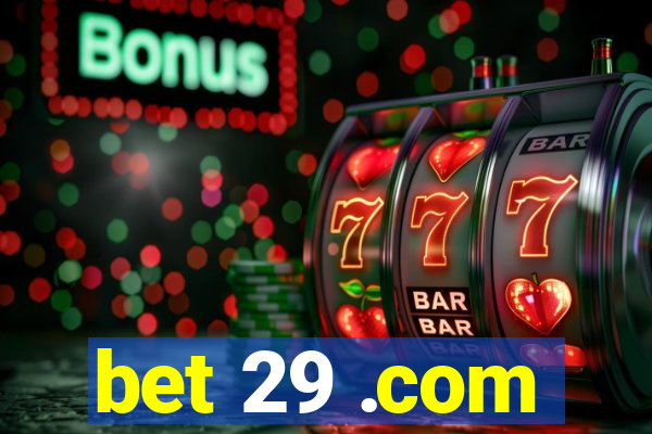 bet 29 .com